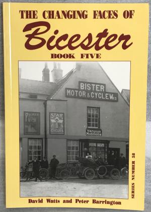 The Changing Faces of Bicester - Book 5