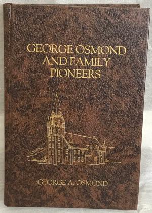 George Osmond and Family Pioneers